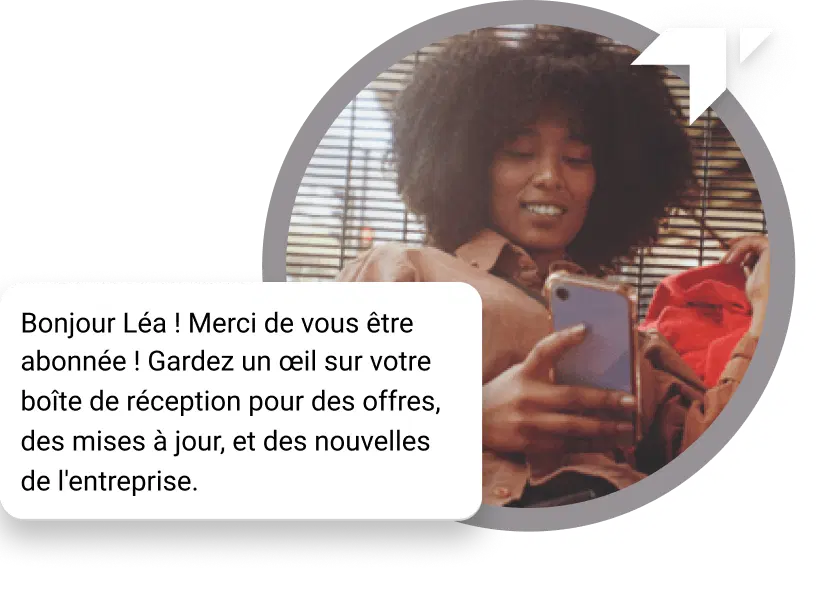 Communiquez instantanément avec eux